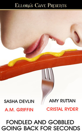 Fondled and Gobbled: Going Back for Seconds