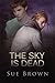 The Sky Is Dead
