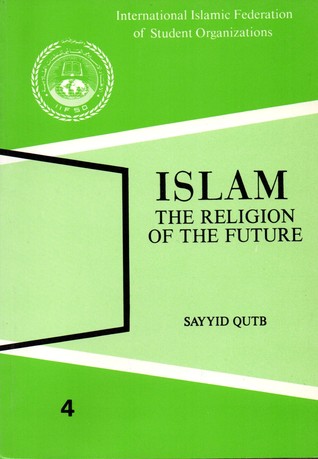 Islam the Religion of the Future