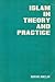 Islam In Theory And Practice