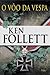 O Vôo da Vespa by Ken Follett