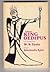 Sophocles' King Oedipus by Sophocles
