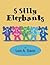 5 Silly Elephants by Lois A. Davis
