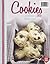 Cookies: A collection of 200 delicious recipes
