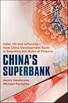 China's Superbank by Henry Sanderson