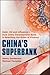 China's Superbank by Henry Sanderson