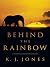 Behind the Rainbow