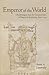 Emperor of the World: Charlemagne and the Construction of Imperial Authority, 800–1229