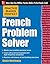 Practice Makes Perfect French Problem Solver: With 90 Exercises