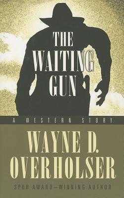 The Waiting Gun: A Western Story (Five Star Western Series)