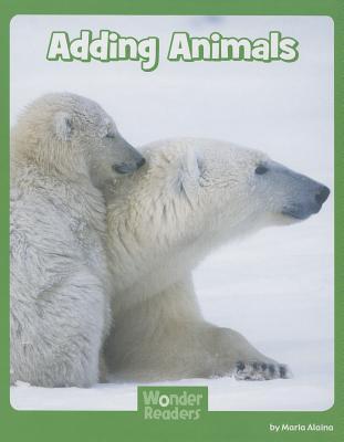 Adding Animals (Wonder Readers)