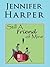 Still a Friend of Mine by Jennifer Harper