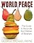 World Peace: The Guide to Reconcile the Children of Abraham