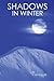 Shadows in Winter by F. Jay Fuller