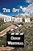 The Spy Who Loathed Me by Chris Westphal The Spy Who Loathed Me by Chris Westphal