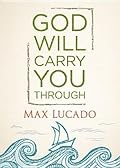 God Will Carry You Through: Encouragement for Tough Times
