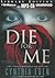 Die For Me (For Me, #1)