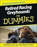 Retired Racing Greyhounds For Dummies