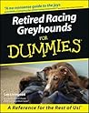 Retired Racing Greyhounds For Dummies