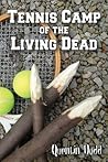 Tennis Camp of the Living Dead Tennis Camp of the Living Dead