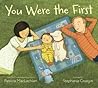 You Were the First by Patricia MacLachlan