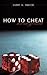 How to Cheat and Not Get Busted