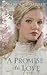 A Promise to Love (Thorndike Press Large Print Christian Historical Fiction)
