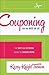 Couponing for the Rest of Us: The Not-So-Extreme Guide to Saving More