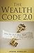 The Wealth Code 2.0: How the Rich Stay Rich in Good Times and Bad