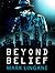 Beyond Belief