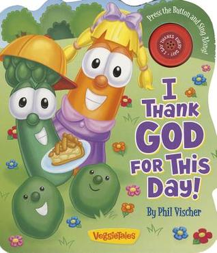 I Thank God For This Day (VeggieTales)