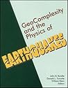Geocomplexity and the Physics of Earthquakes (Geophysical Monograph Series)