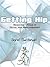 Getting Hip: Recovery from a Total Hip Replacement