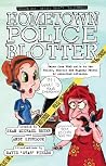 Hometown Police Blotter: Volume One: Nevada County, California