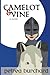 Camelot & Vine by Petrea Burchard
