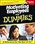 Motivating Employees for Dummies by Max Messmer Jr.