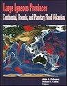 Large Igneous Provinces: Continental, Oceanic, and Planetary Flood Volcanism (Geophysical Monograph Series) Large Igneous Provinces: Continental, Oceanic, and Planetary Flood Volcanism (Geophysical Monograph Series)