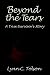 Beyond the Tears: A True Survivor's Story