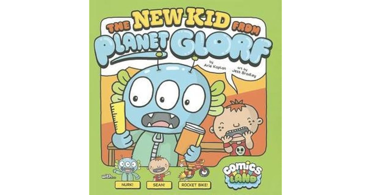 The New Kid from Glorf by Arie Kaplan