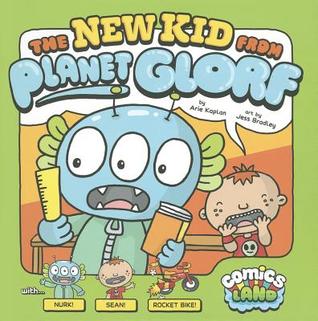 The New Kid from Planet Glorf (Comics Land)