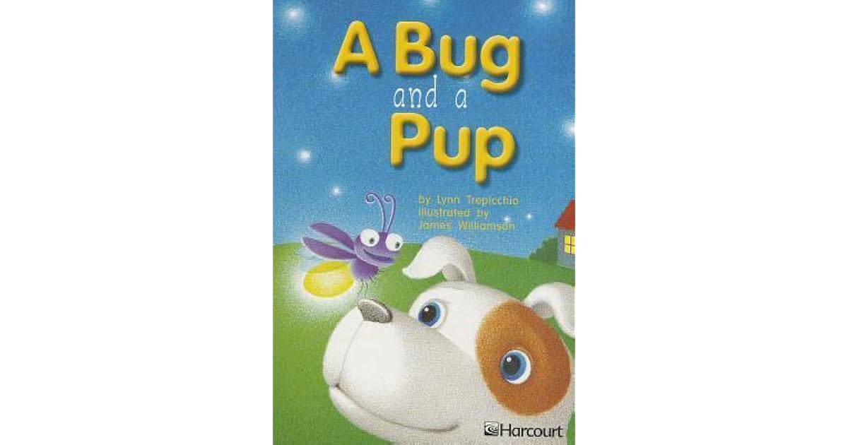 Harcourt School Publishers Trophies Below Level Individual Reader Grade 1 a Bug and a Pup by