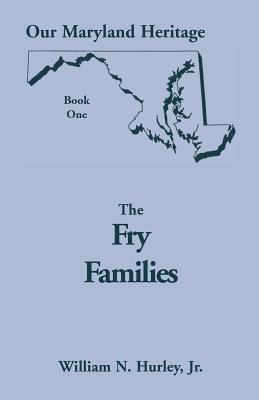 Our Maryland Heritage, Book One: The Fry Families