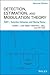 Detection Estimation and Modulation Theory, Part I: Detection, Estimation, and Filtering Theory
