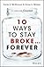 10 Ways to Stay Broke...Forever: Why Be Rich When You Can Have This Much Fun?