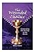 The Wounded Chalice: Celebr...