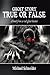 Ghost Story True or False: A Book from a Real Ghost Hunter