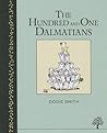 The One Hundred and One Dalmatians by Dodie Smith