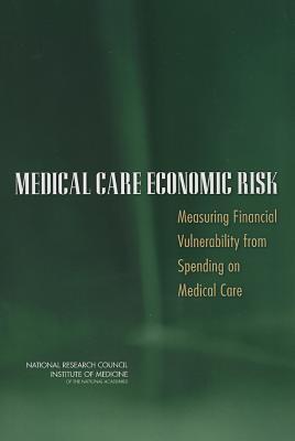 Medical Care Economic Risk: Measuring Financial Vulnerability from Spending on Medical Care