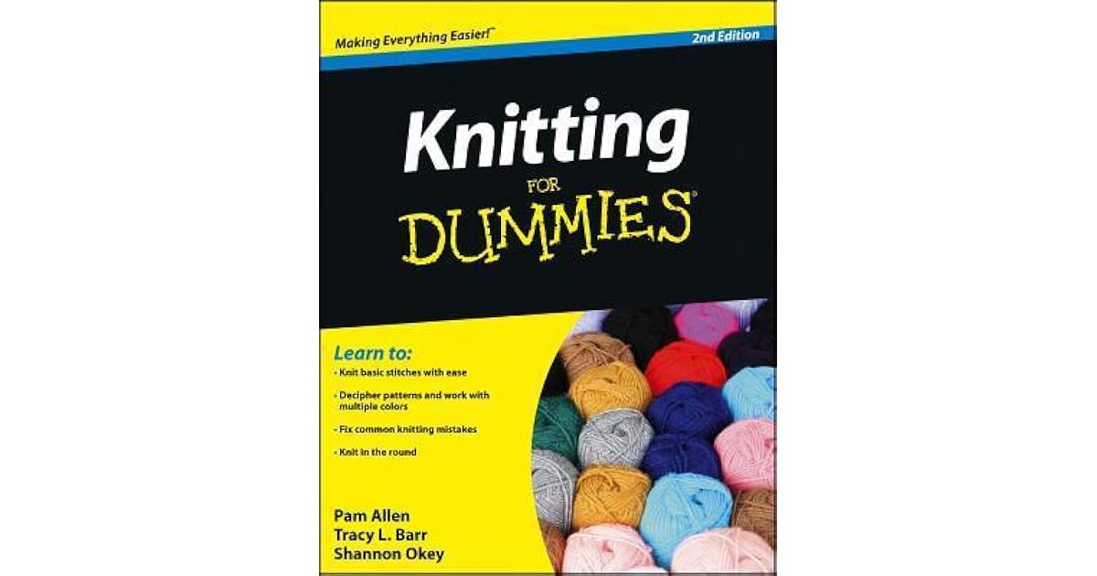 Knitting for Dummies by Pam Allen