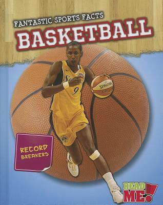 Basketball (Fantastic Sports Facts) (Read Me! Fantastic Sports Facts)